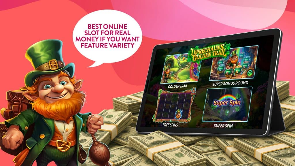 A speech bubble rests above a leprechaun with a long red beard, and it says, “Best online slot real real money if you want feature variety.” To its left is a tablet resting on stacks of cash, showing the Leprechaun’s Golden Trail slot game in action.