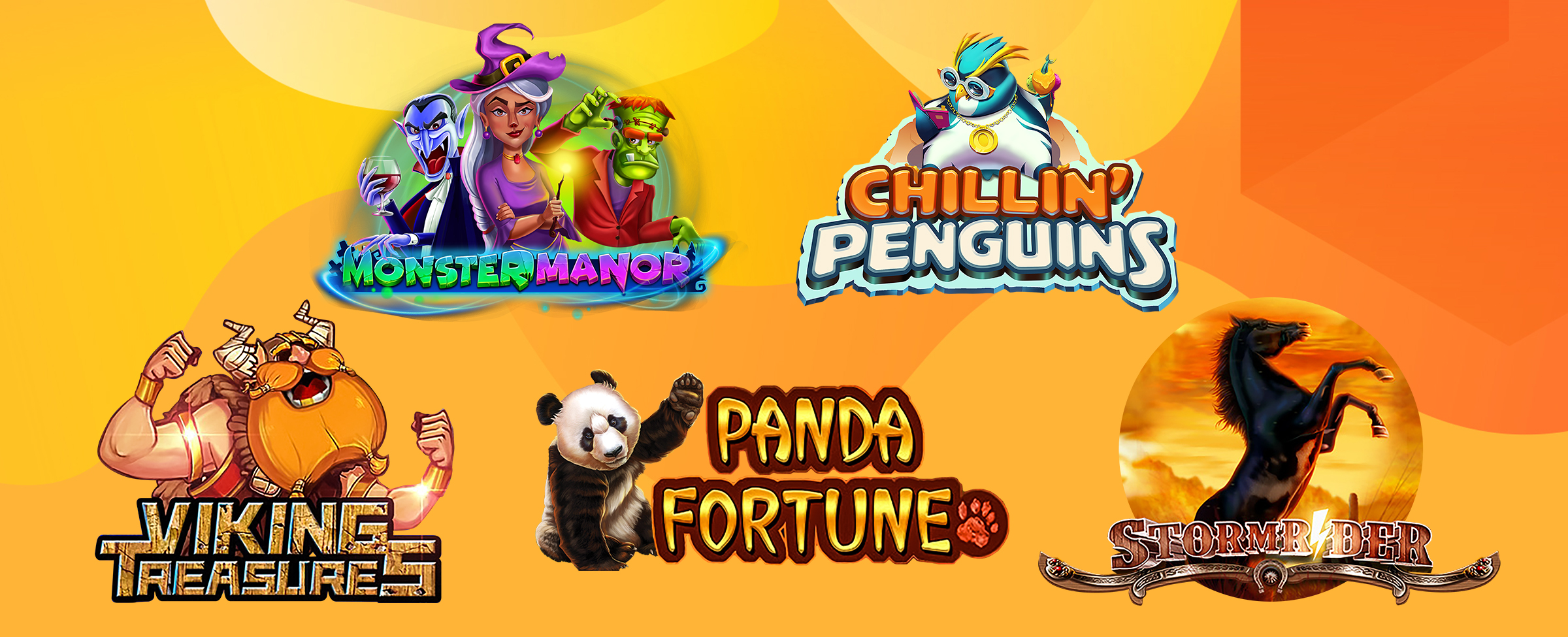 If you haven't heard of these gems, now is the time to introduce yourself! Meet Viking Treasures, Panda Fortune, Chillin' Penguins, Monster Manor and Storm Rider.