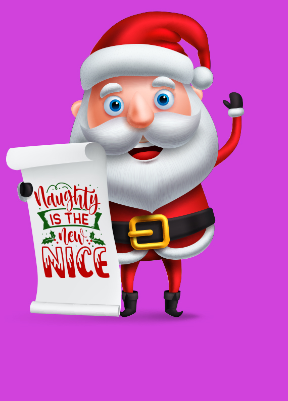 A 3D-animated illustration of Santa Claus standing and waving, while holding a scroll that reads “Naughty is the new nice”, set against a purple background.