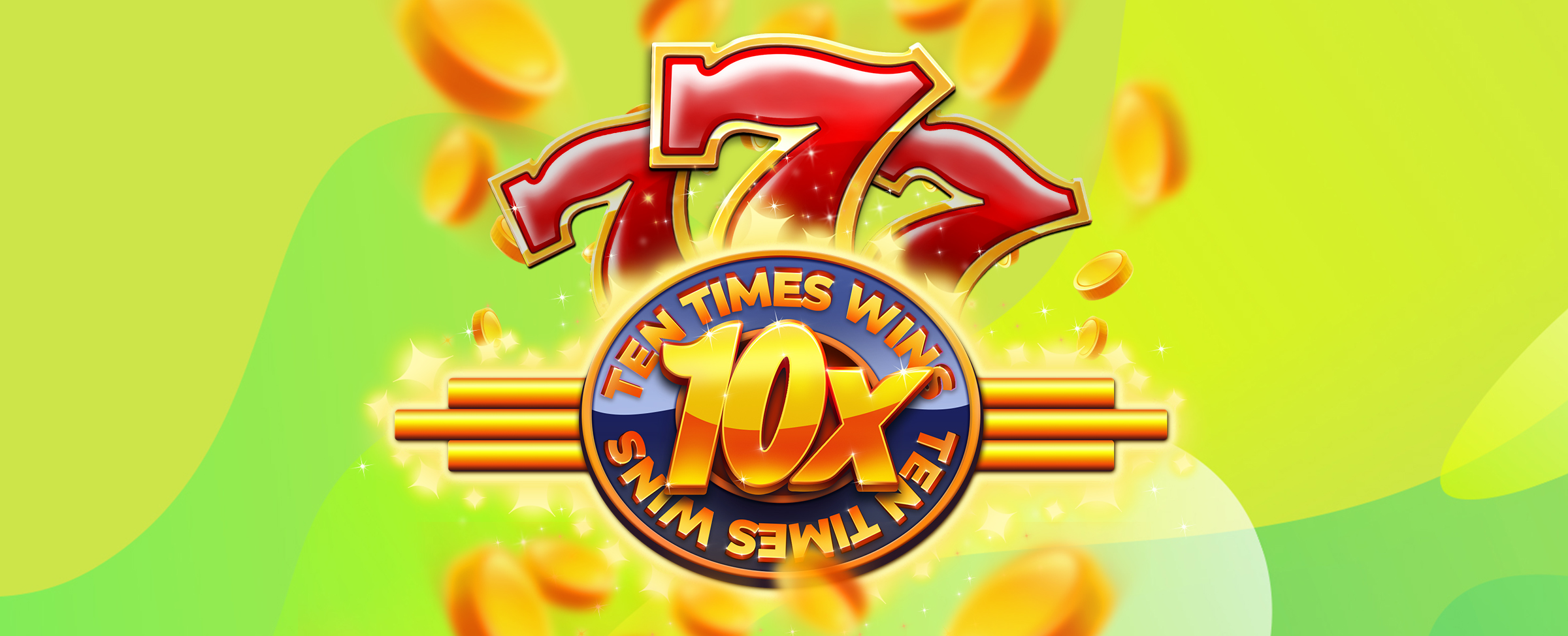Set against a lime green abstract background is the logo for the SlotsLV slots game, Ten Times Wins. The logo features 3D-animated number sevens in red with gold edges; a large “10x” in the middle; and is surrounded by the words “ten times wins” both above and below.