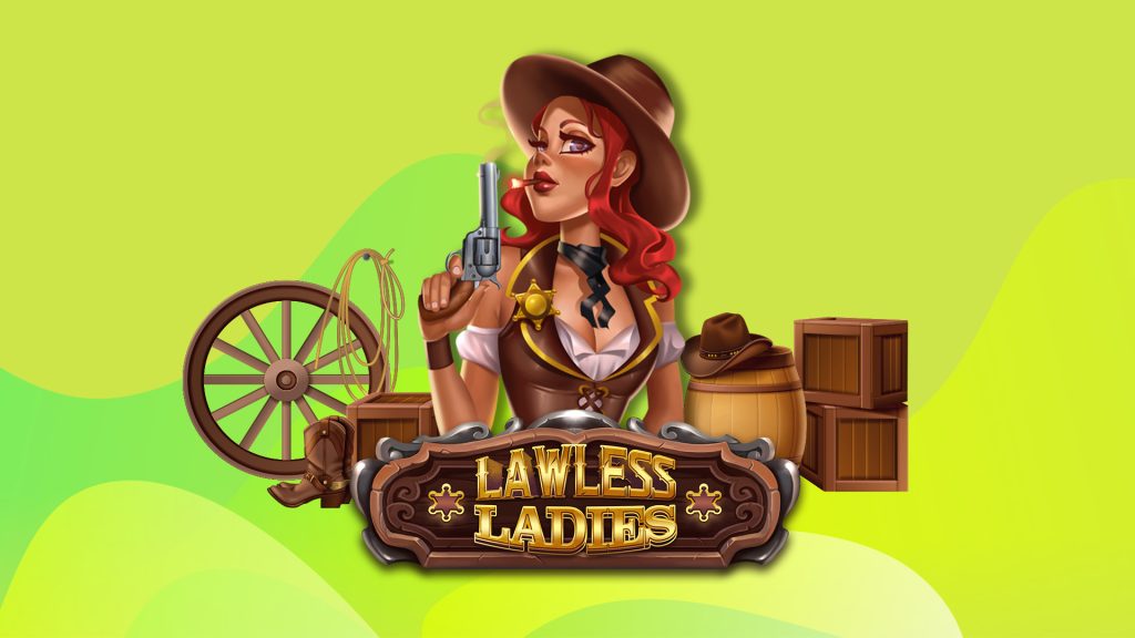 A cowgirl holding a smoking pistol stands amidst crates and wheels and lassos from the Wild West above text that says ‘Lawless Ladies’, all on a light green background. 